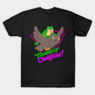 Toadally Owlsome! T-Shirt